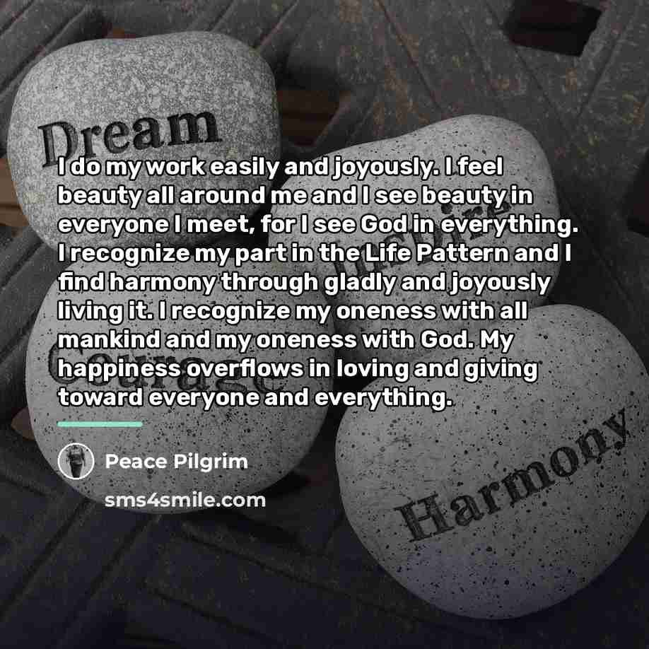 “I do my work easily and joyously. I feel beauty…” quote by Peace Pilgrim