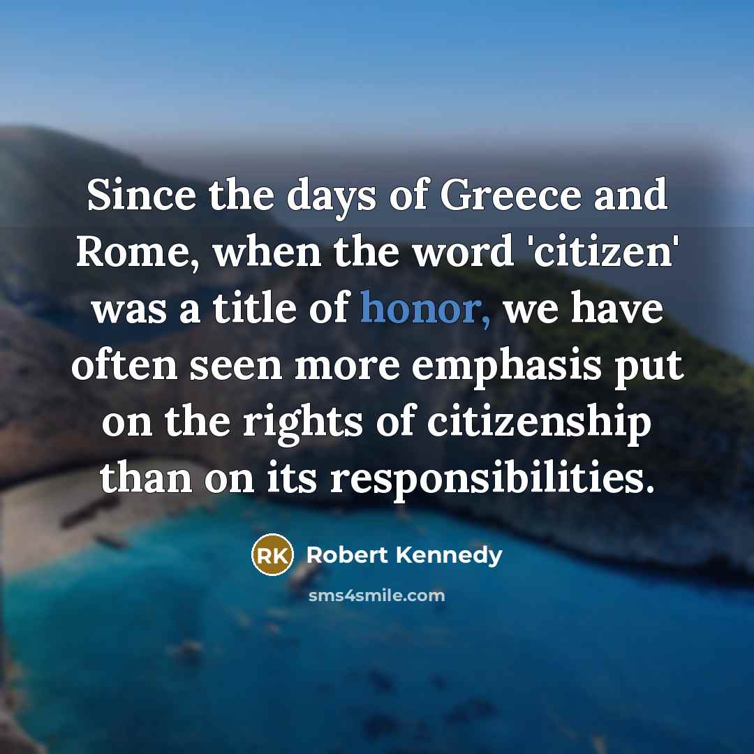 “Since the days of Greece and Rome, when the word…” quote by Robert Kennedy