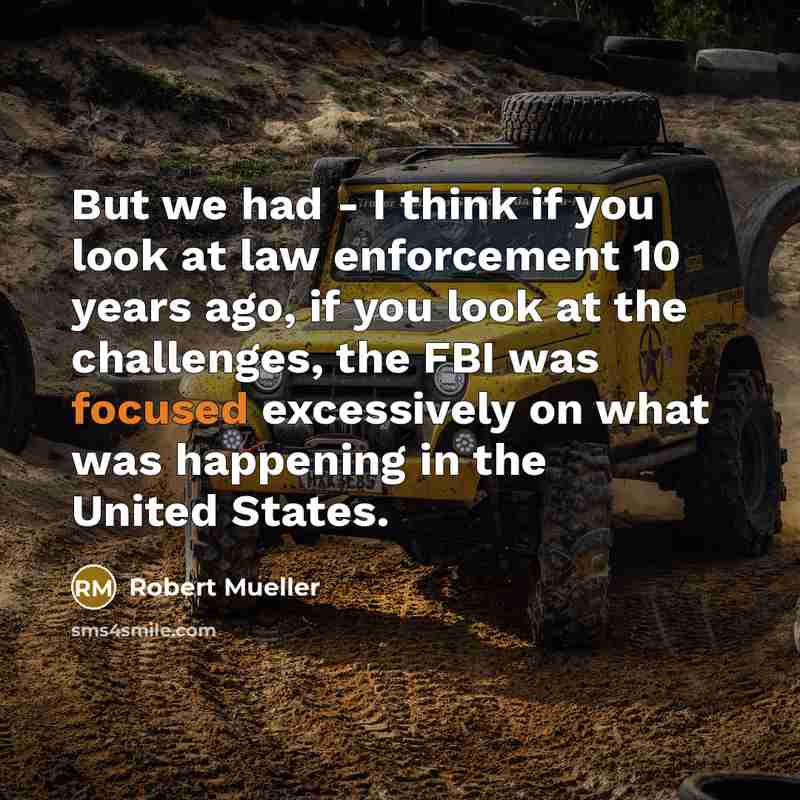 “But we had - I think if you look at…” quote by Robert Mueller