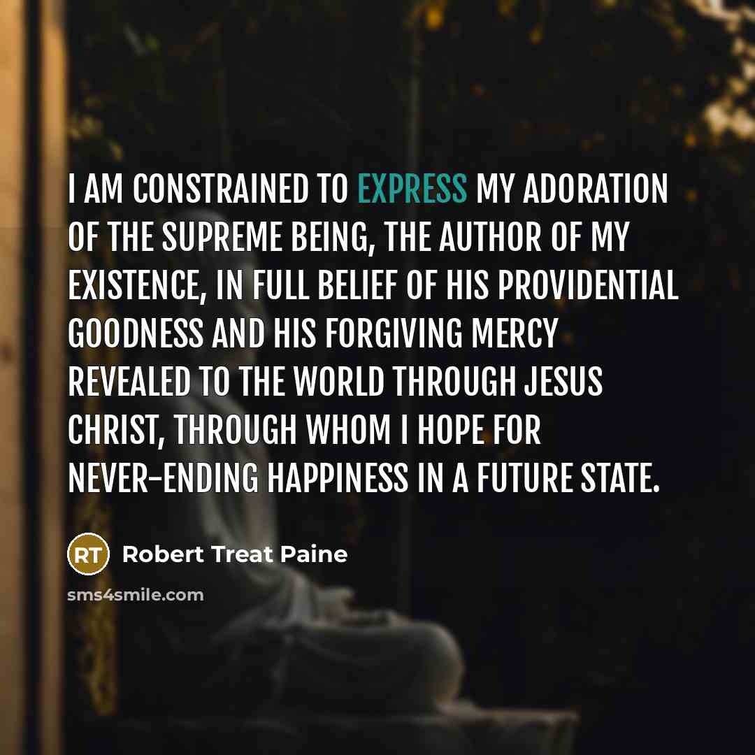 “I am constrained to express my adoration of the Supreme…” quote by Robert Treat Paine