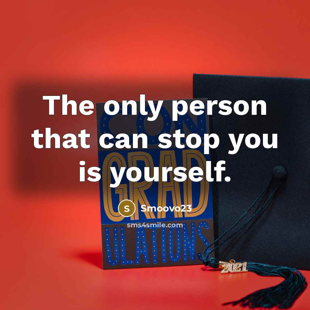 “The only person that can stop you is yourself.…” quote by Smoovo23