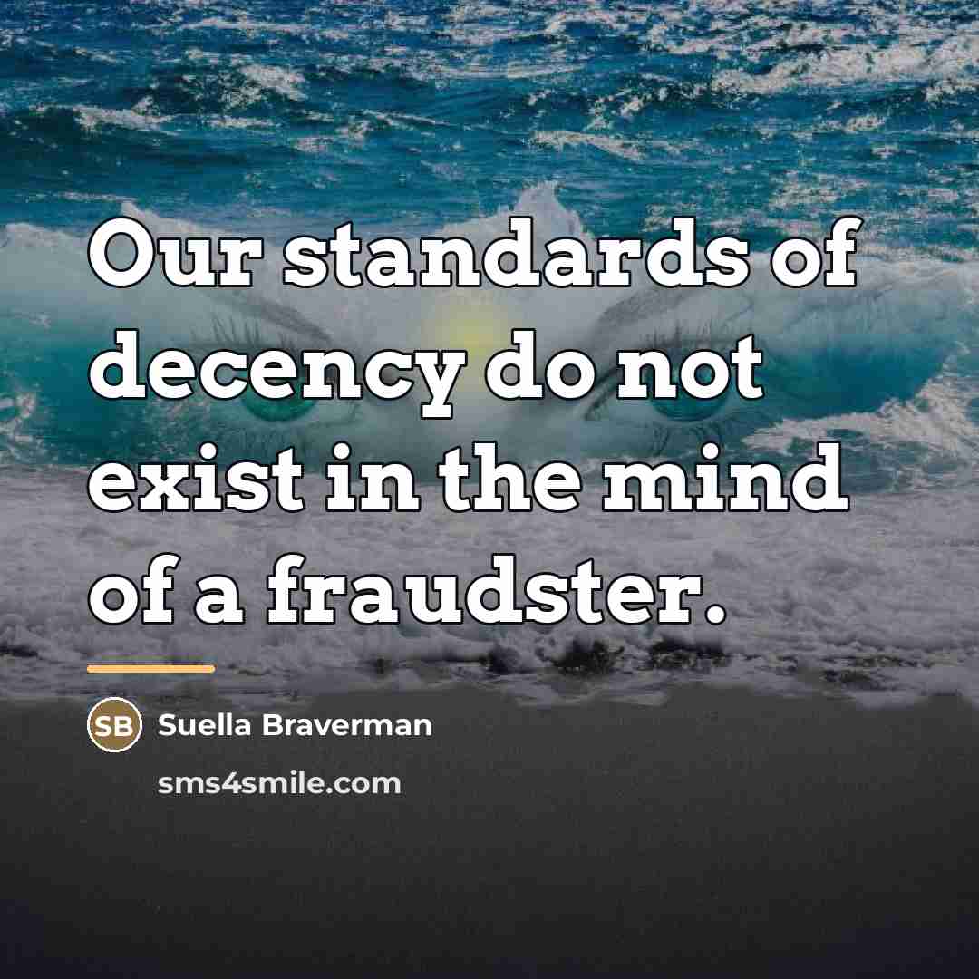 “Our standards of decency do not exist in the mind…” quote by Suella Braverman