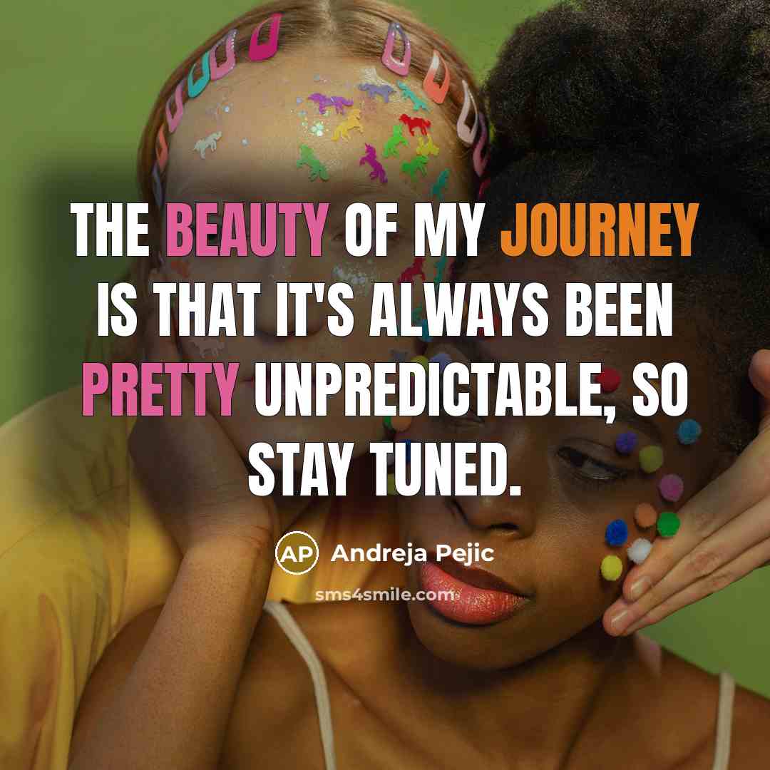 “The beauty of my journey is that it's always been…” quote by Andreja Pejic