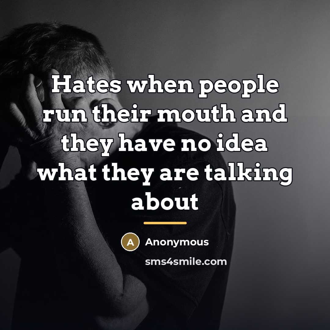 “Hates when people run their mouth and they have no…” quote by Anonymous