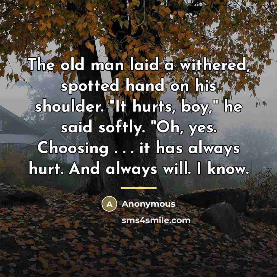 “The old man laid a withered, spotted hand on his…” quote by Anonymous