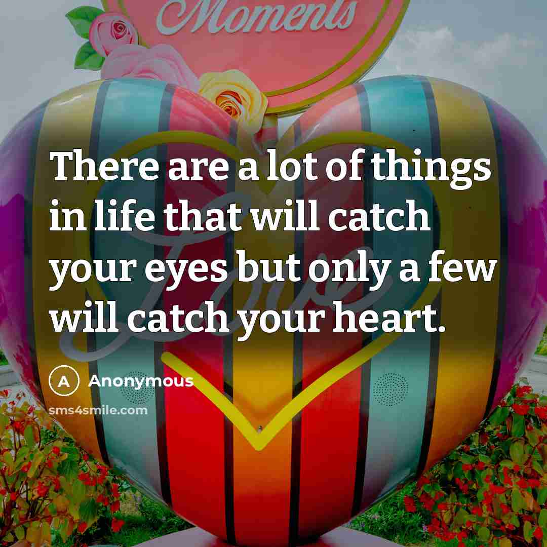 “There are a lot of things in life that will…” quote by Anonymous