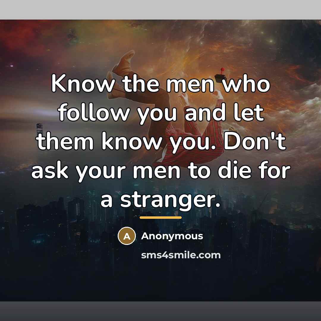“Know the men who follow you and let them know…” quote by Anonymous