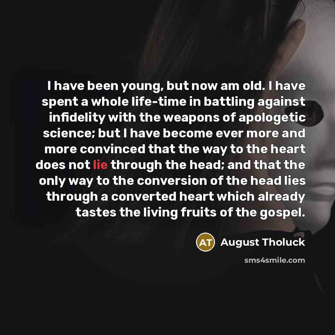 “I have been young, but now am old. I have…” quote by August Tholuck