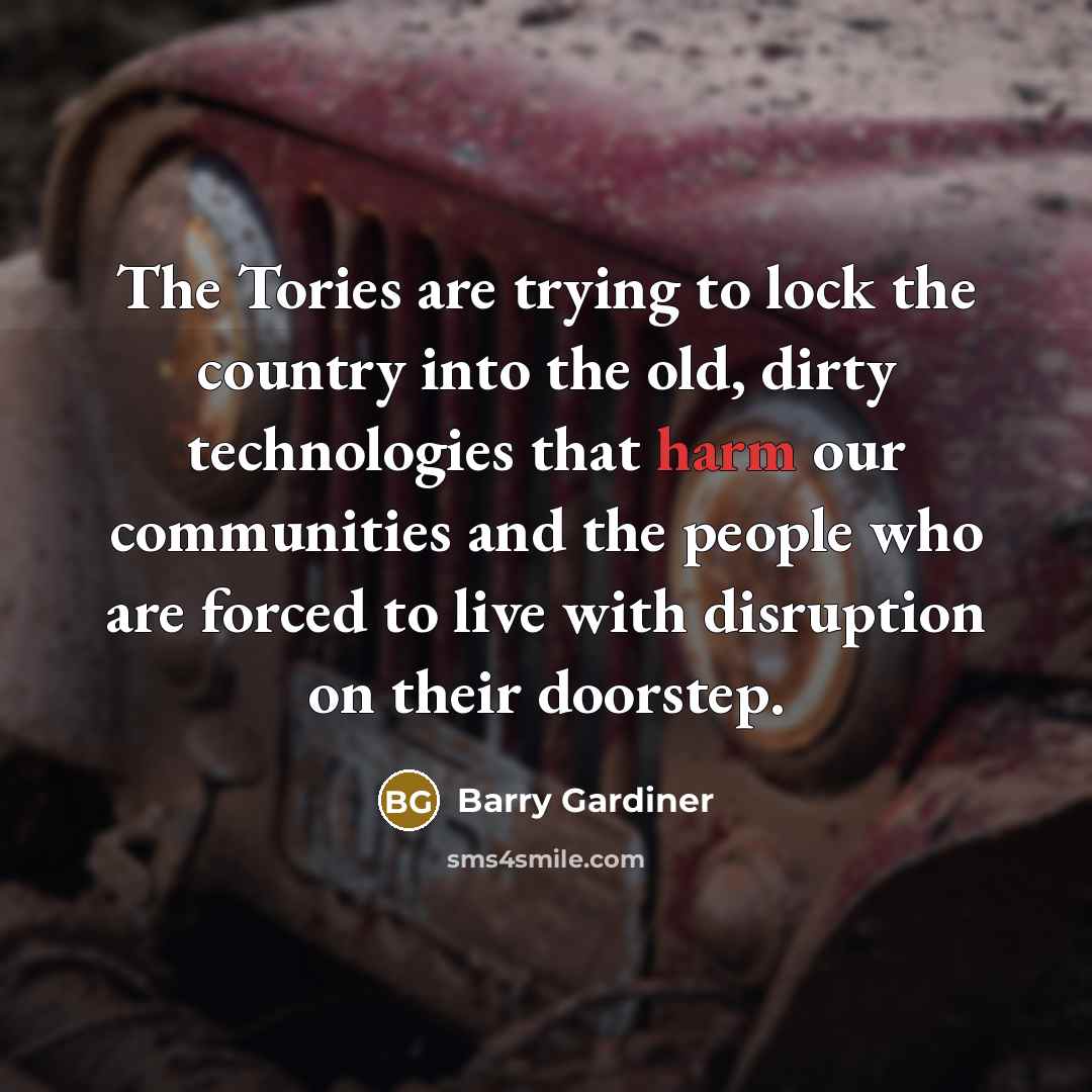 “The Tories are trying to lock the country into the…” quote by Barry Gardiner