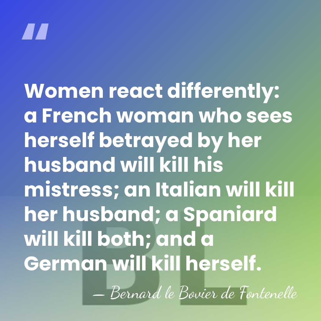Women react differently: a French woman who sees herself betrayed by her&hellip; - Bernard le Bovier de Fontenelle