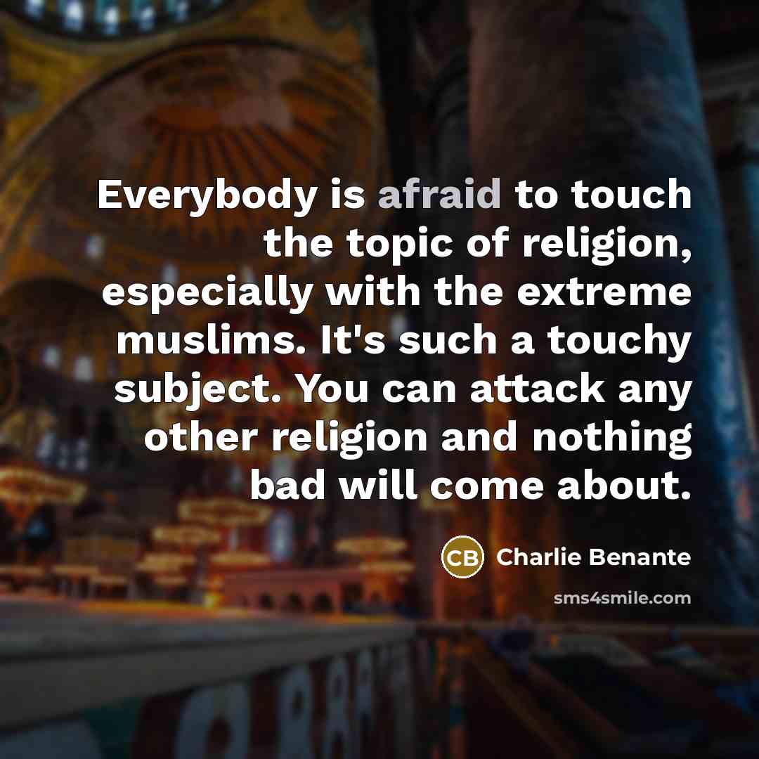 “Everybody is afraid to touch the topic of religion, especially…” quote by Charlie Benante