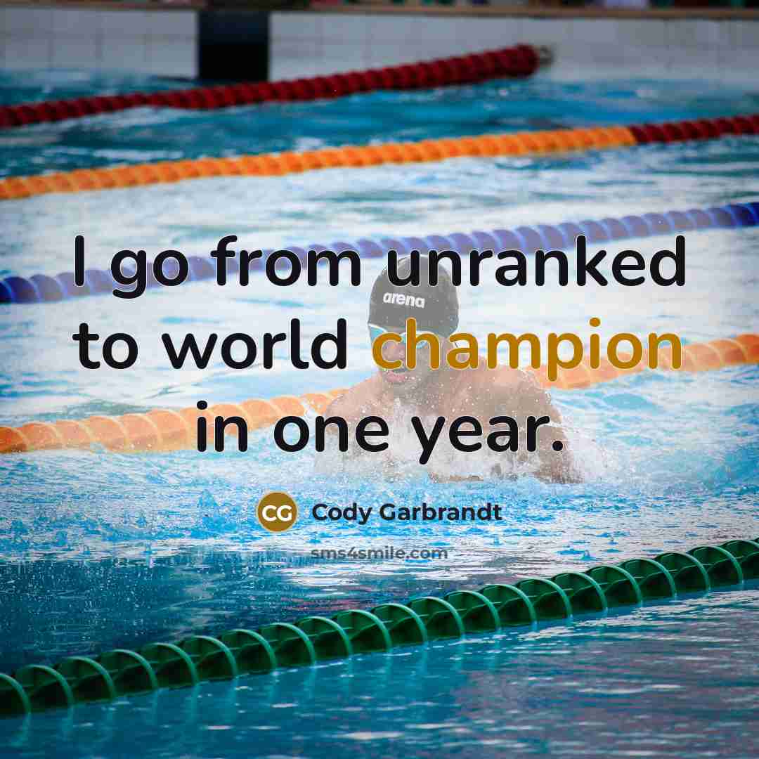 “I go from unranked to world champion in one year.…” quote by Cody Garbrandt