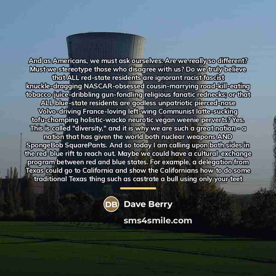 “And as Americans, we must ask ourselves: Are we really…” quote by Dave Berry