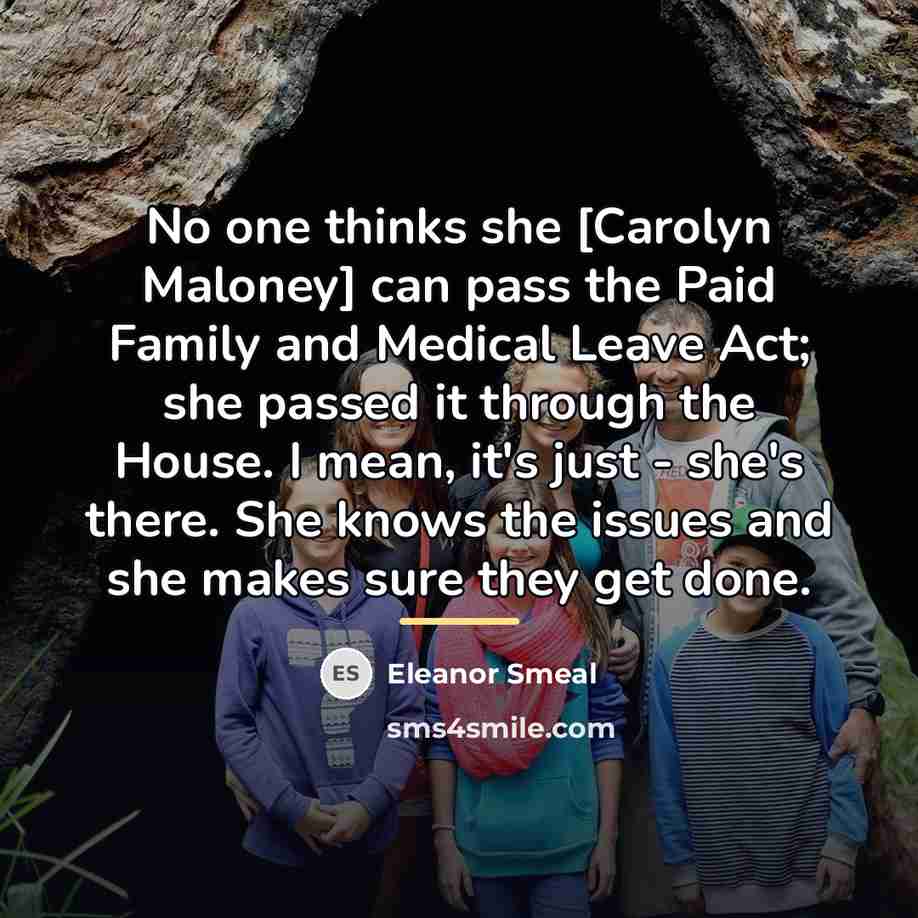 “No one thinks she [Carolyn Maloney] can pass the Paid…” quote by Eleanor Smeal