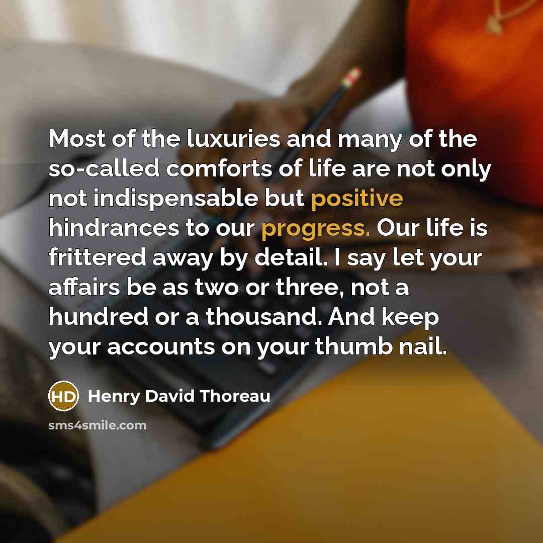 “Most of the luxuries and many of the so-called comforts…” quote by Henry David Thoreau