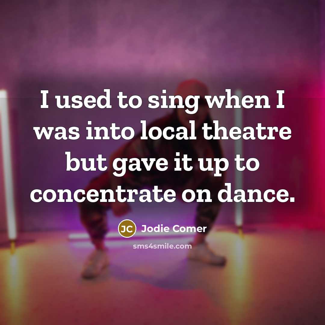 “I used to sing when I was into local theatre…” quote by Jodie Comer