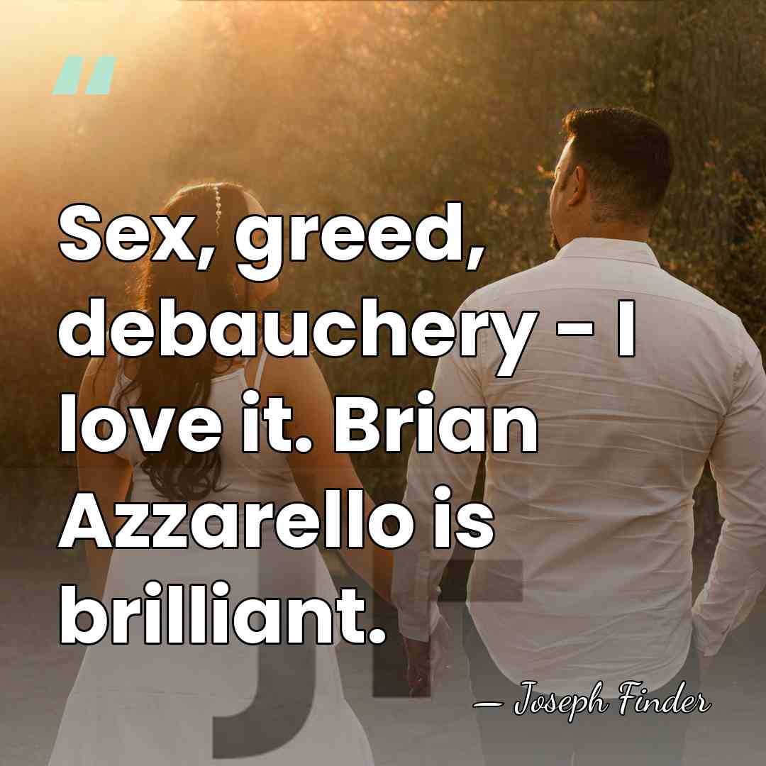 Sex, greed, debauchery - I love it. Brian Azzarello is brilliant. - Joseph Finder