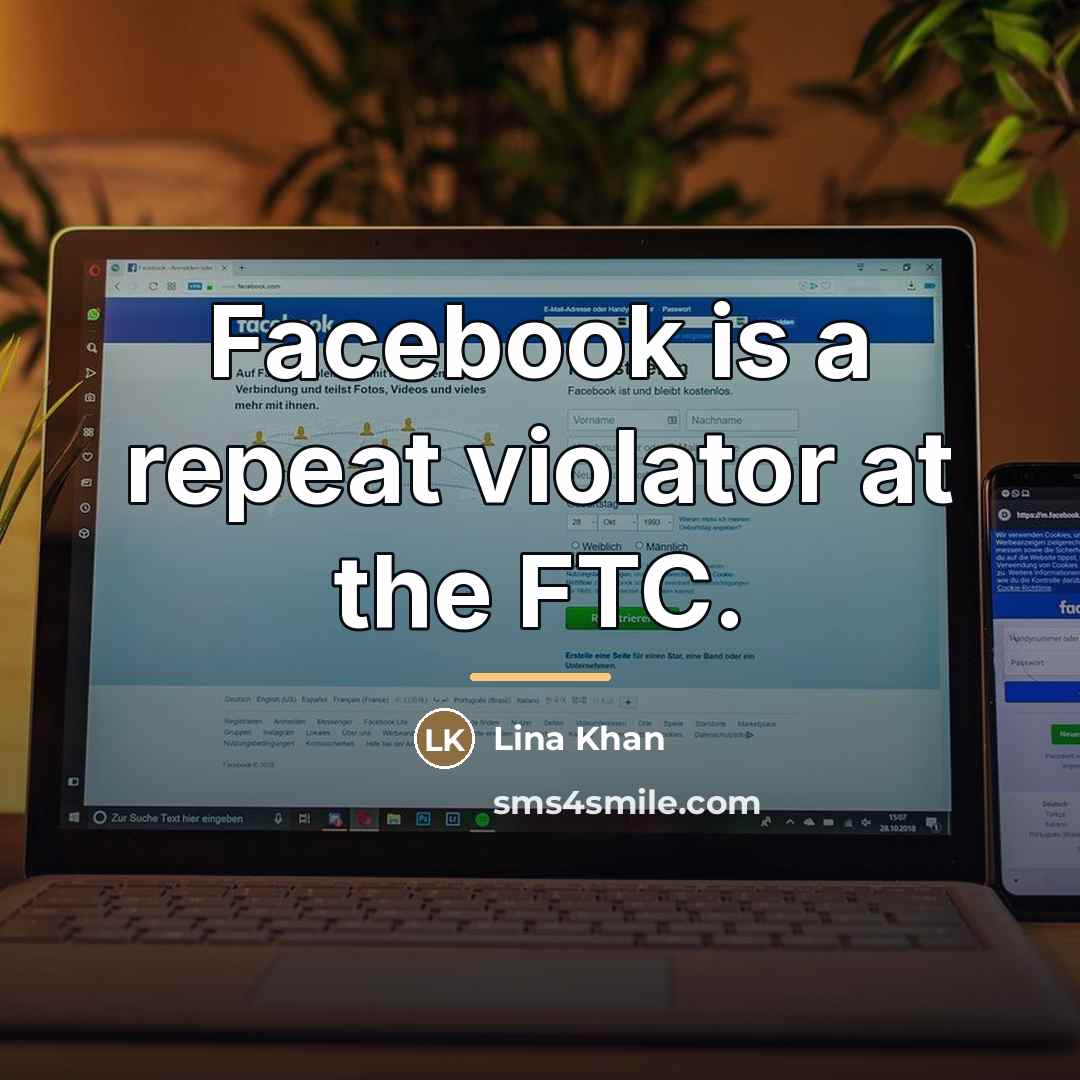 “Facebook is a repeat violator at the FTC.…” quote by Lina Khan