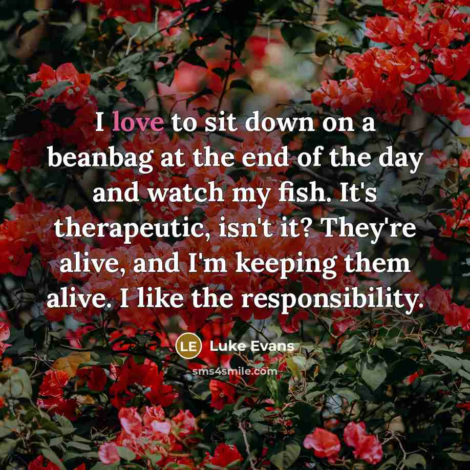 “I love to sit down on a beanbag at the…” quote by Luke Evans