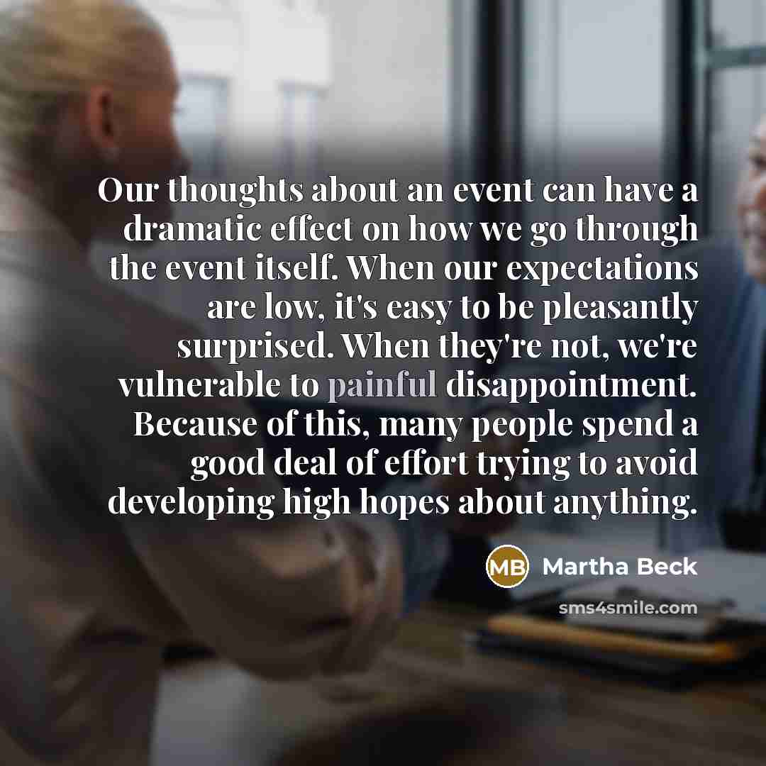 “Our thoughts about an event can have a dramatic effect…” quote by Martha Beck