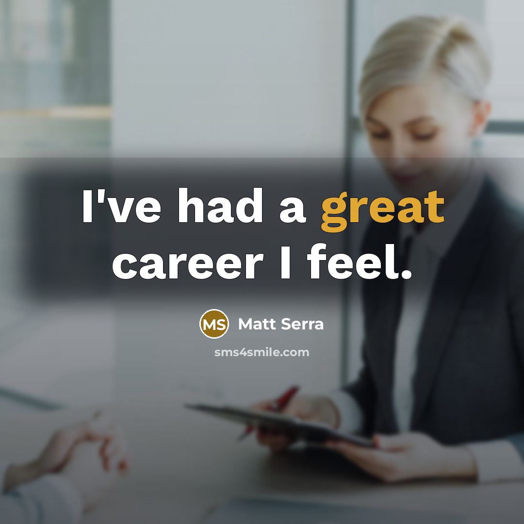 “I've had a great career I feel.…” quote by Matt Serra