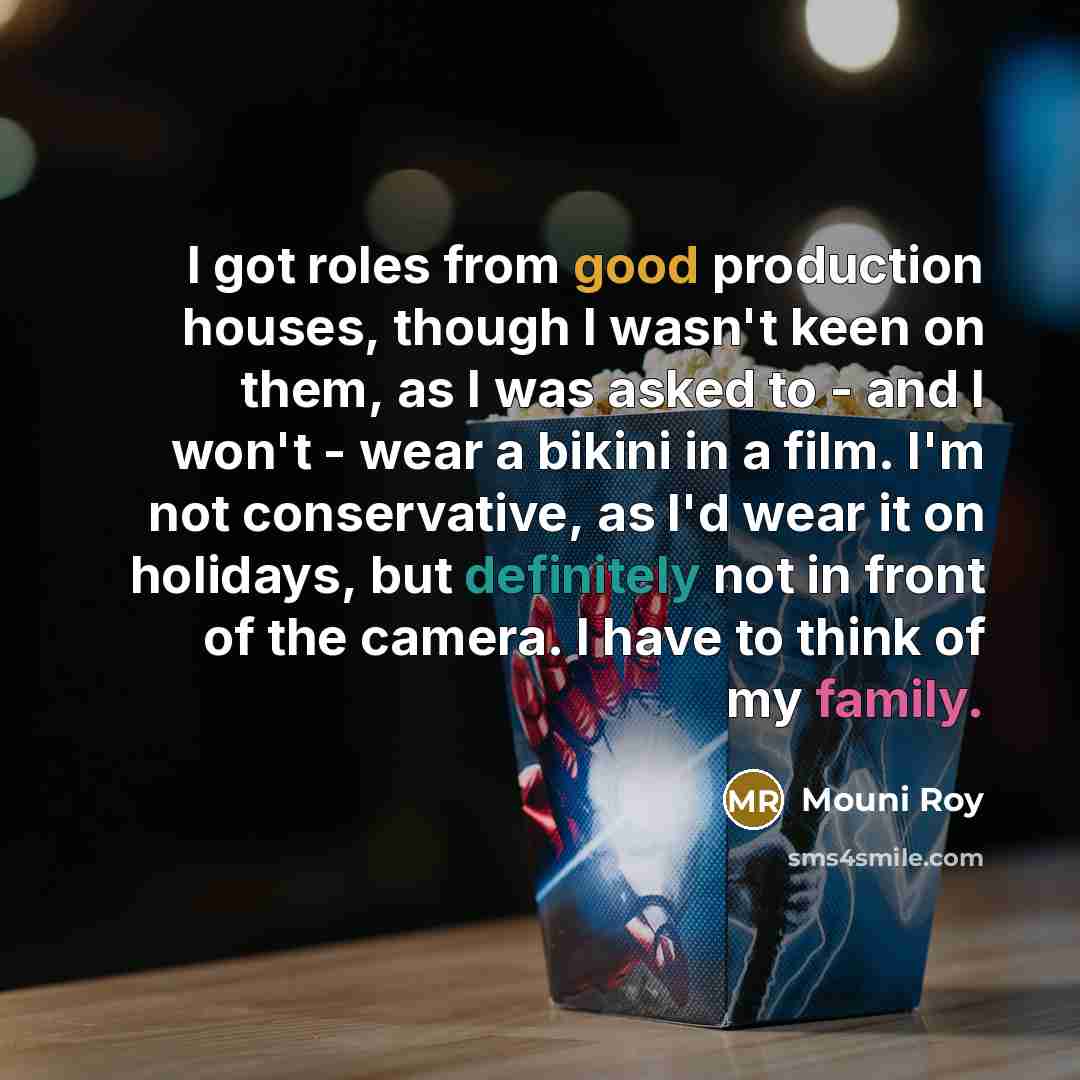 “I got roles from good production houses, though I wasn't…” quote by Mouni Roy