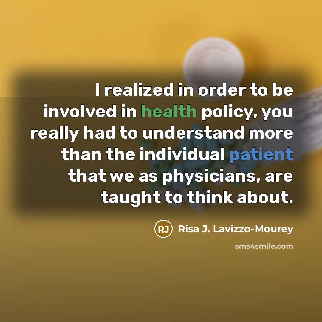 “I realized in order to be involved in health policy,…” quote by Risa J. Lavizzo-Mourey