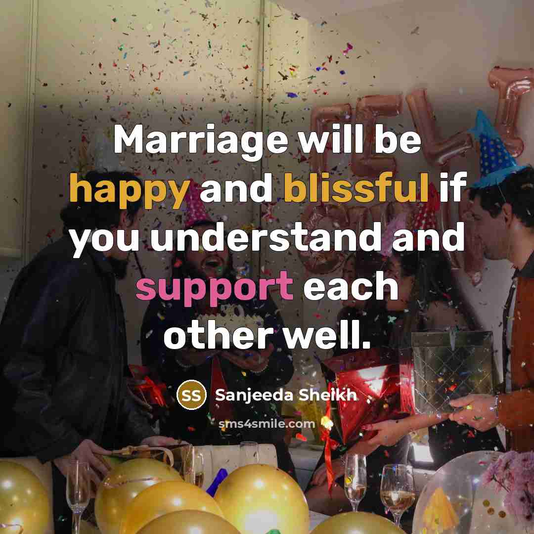 “Marriage will be happy and blissful if you understand and…” quote by Sanjeeda Sheikh