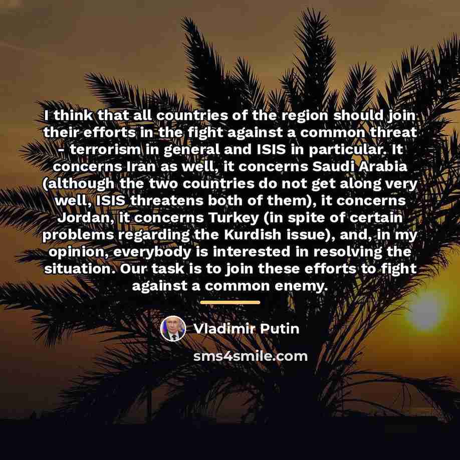 “I think that all countries of the region should join…” quote by Vladimir Putin