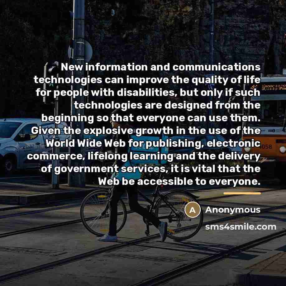 “New information and communications technologies can improve the quality of…” quote by Anonymous