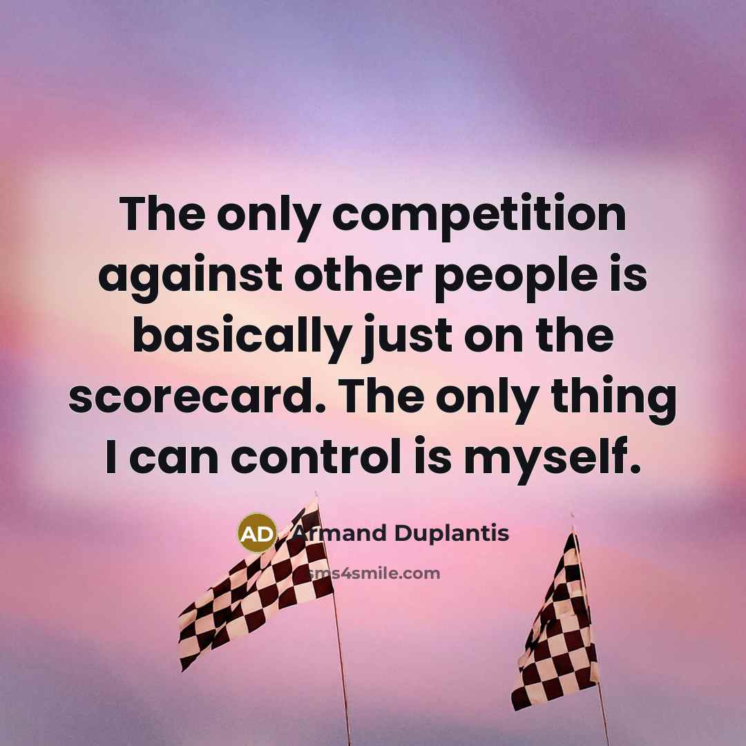 “The only competition against other people is basically just on…” quote by Armand Duplantis
