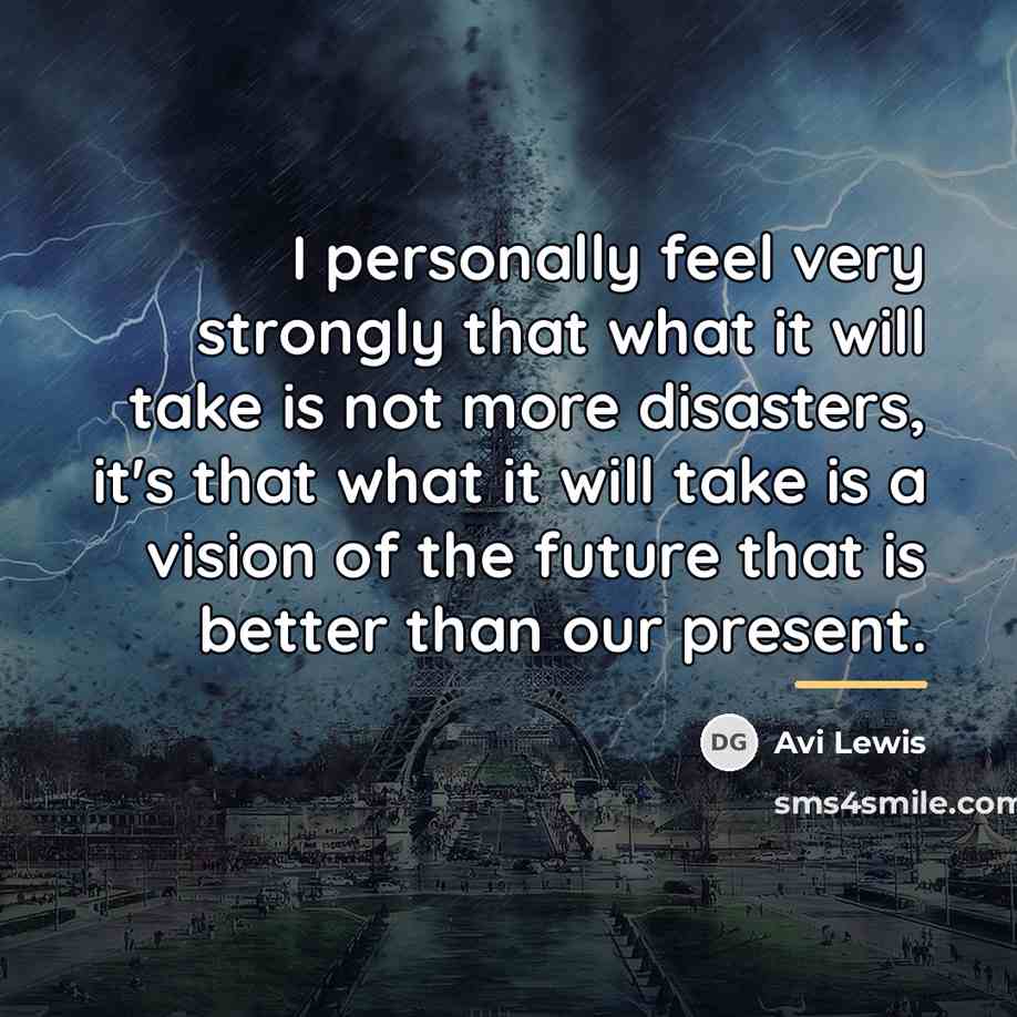“I personally feel very strongly that what it will take…” quote by Avi Lewis