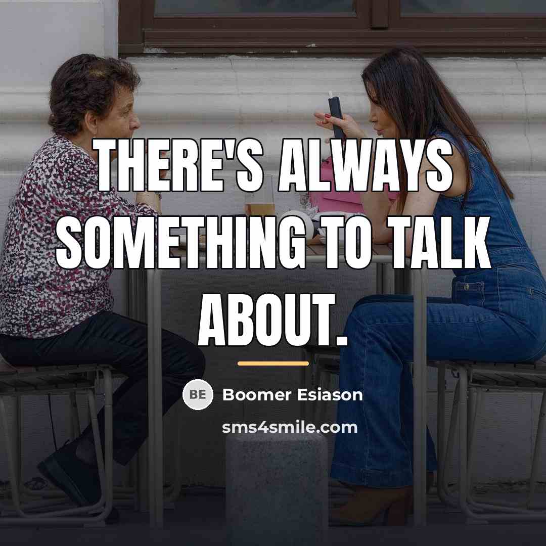 “There's always something to talk about.…” quote by Boomer Esiason
