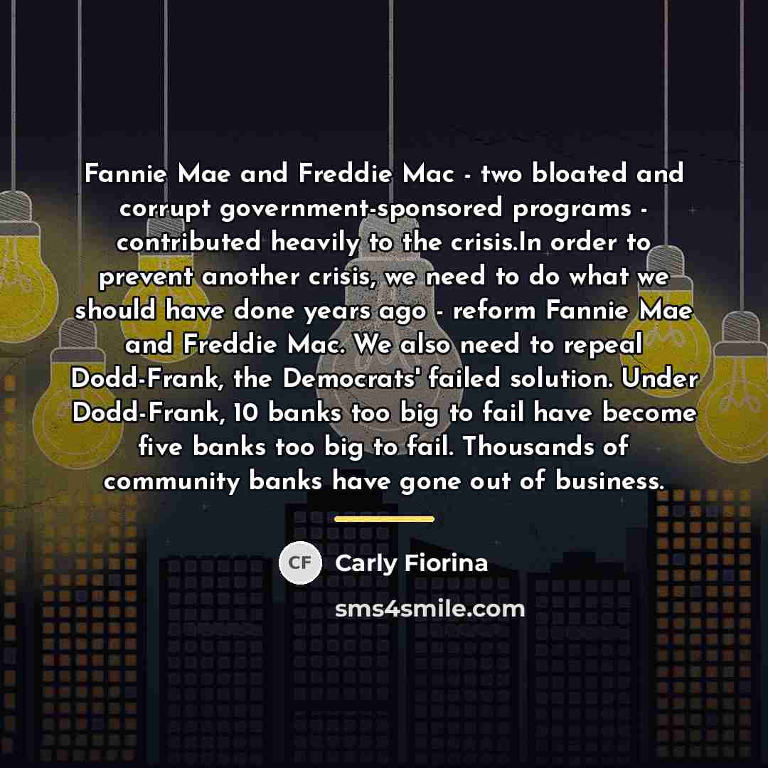 “Fannie Mae and Freddie Mac - two bloated and corrupt…” quote by Carly Fiorina