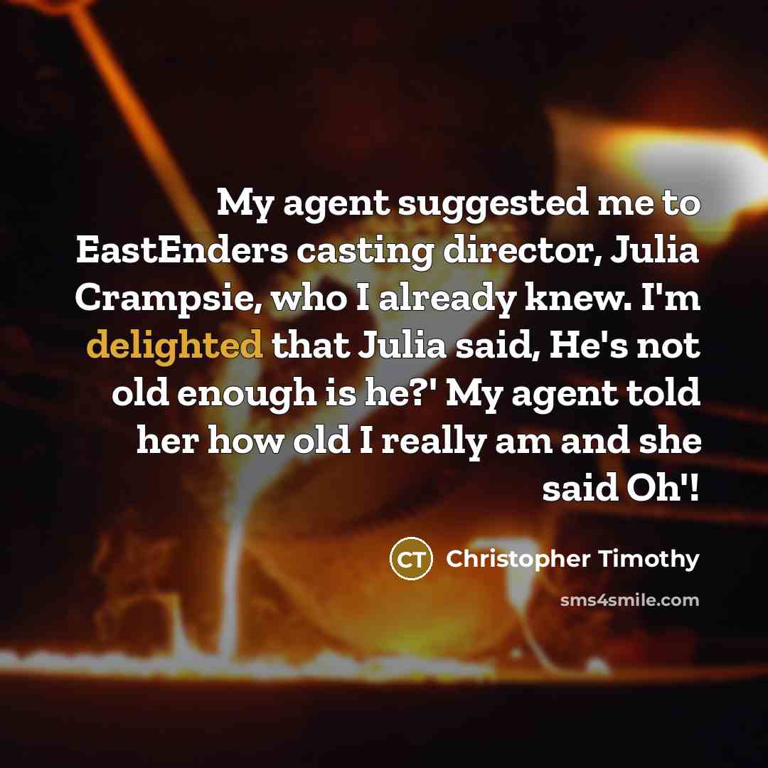 “My agent suggested me to EastEnders casting director, Julia Crampsie,…” quote by Christopher Timothy