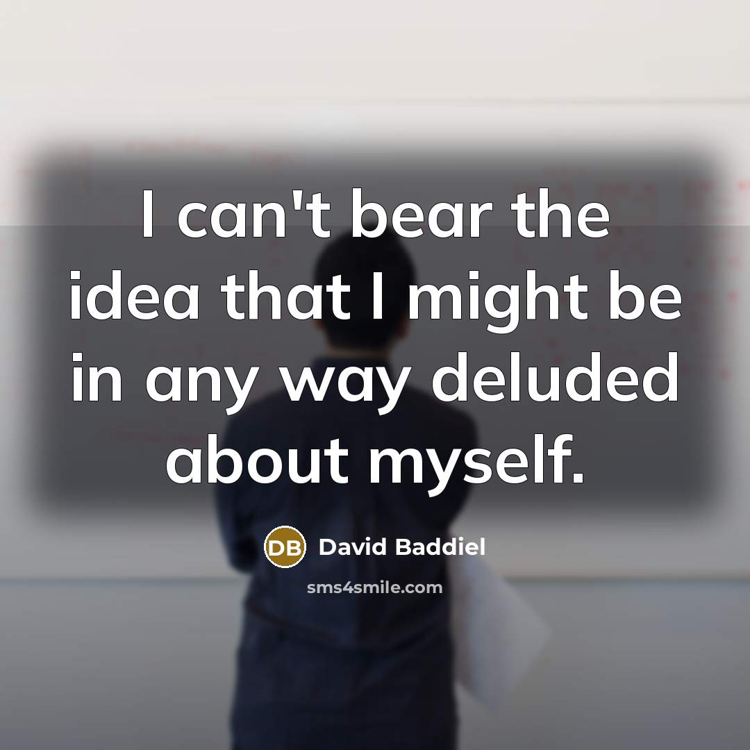 “I can't bear the idea that I might be in…” quote by David Baddiel