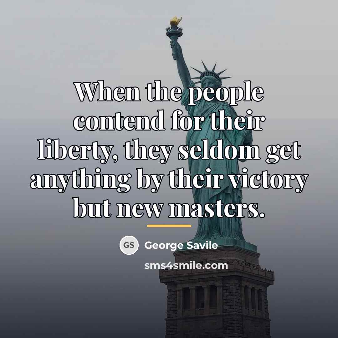 “When the people contend for their liberty, they seldom get…” quote by George Savile