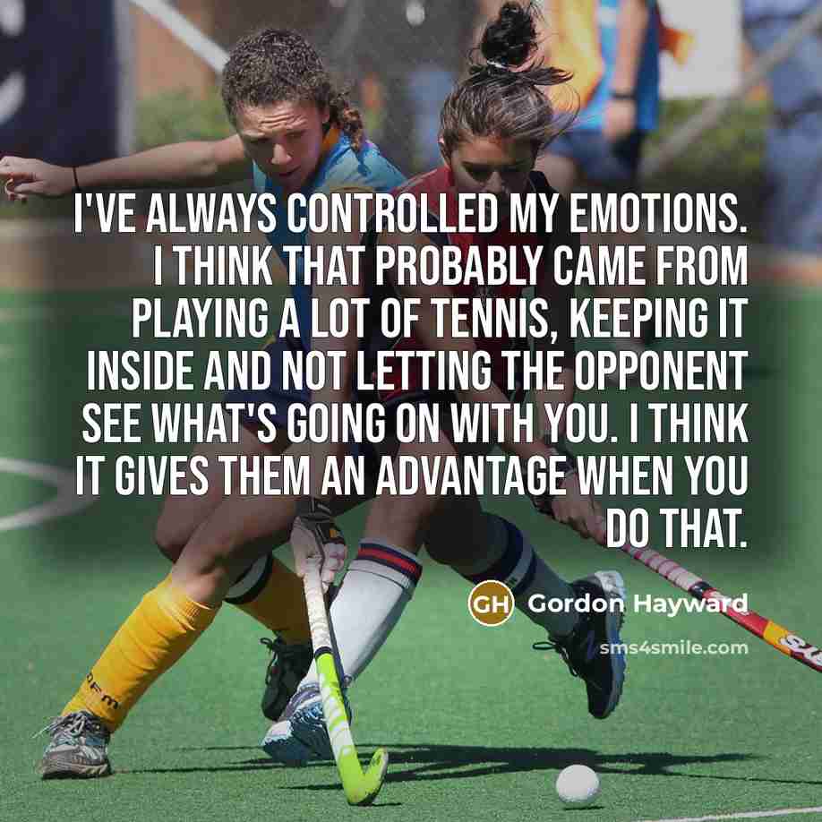 “I've always controlled my emotions. I think that probably came…” quote by Gordon Hayward