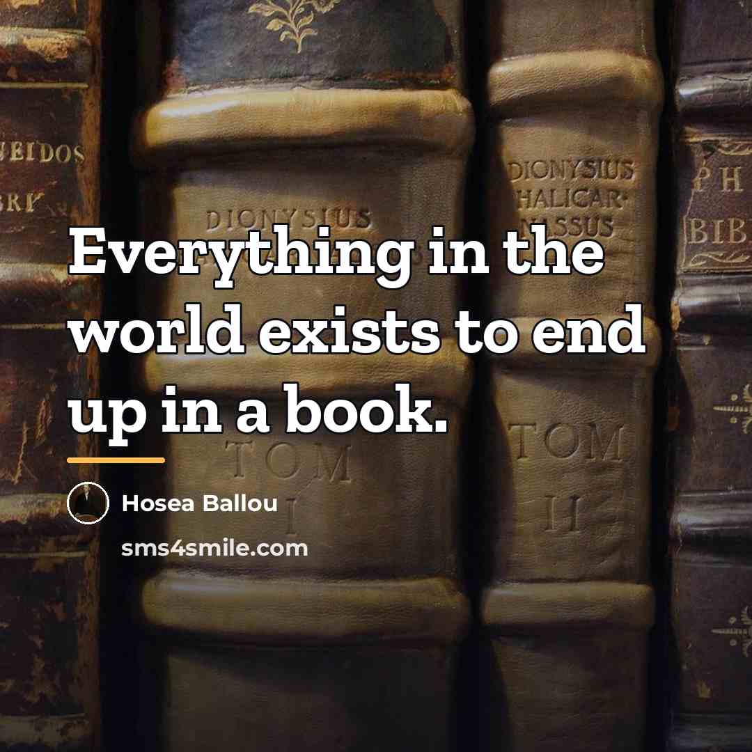“Everything in the world exists to end up in a…” quote by Hosea Ballou