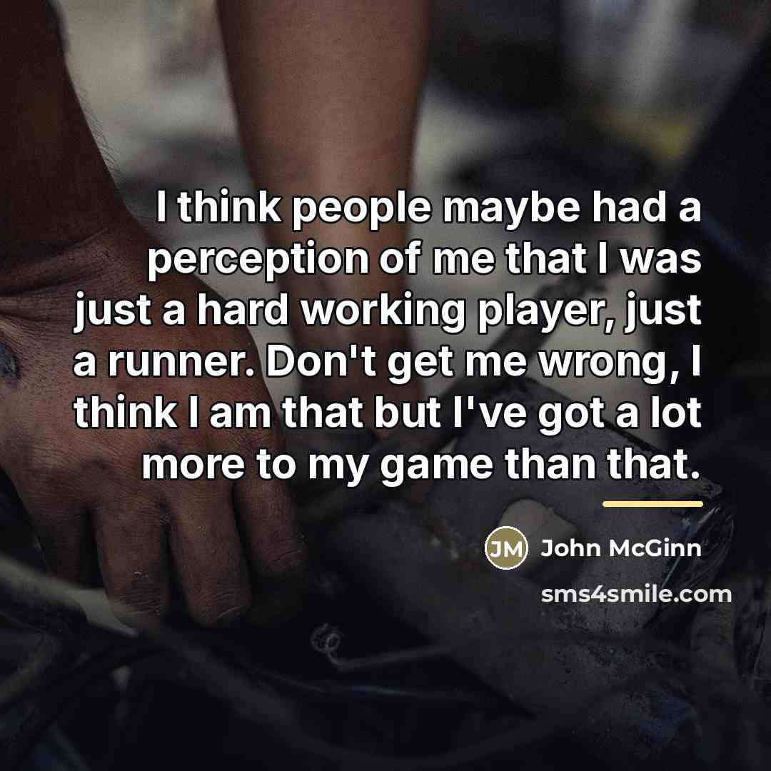 “I think people maybe had a perception of me that…” quote by John McGinn