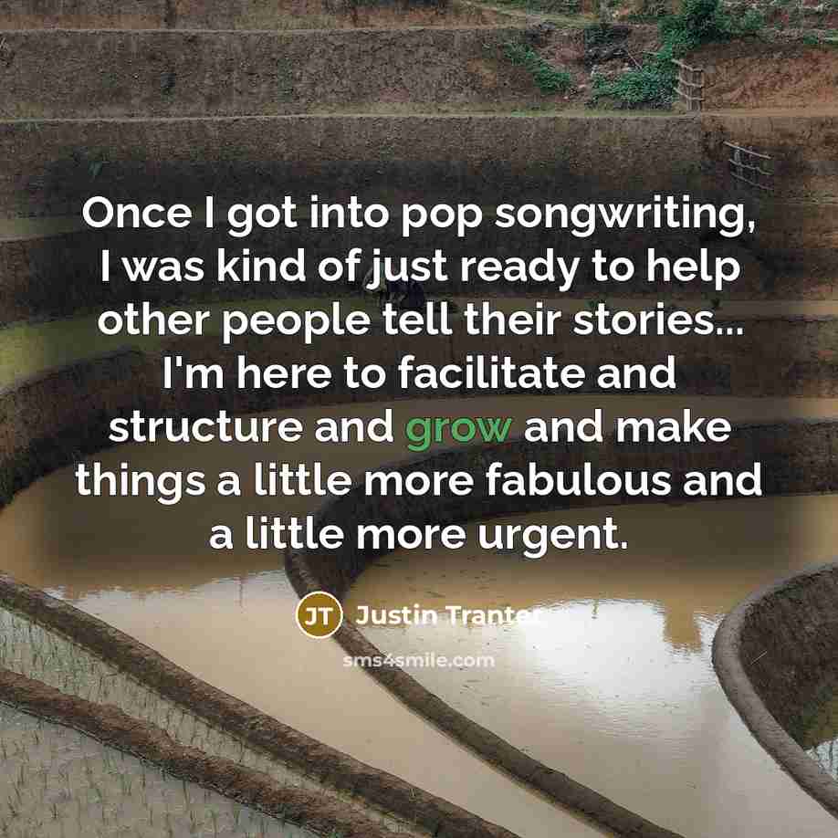 “Once I got into pop songwriting, I was kind of…” quote by Justin Tranter