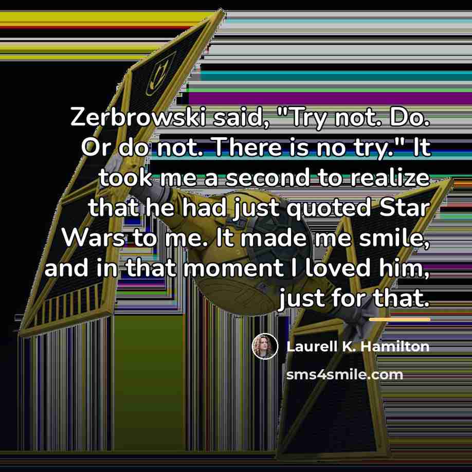 “Zerbrowski said, "Try not. Do. Or do not. There is…” quote by Laurell K. Hamilton
