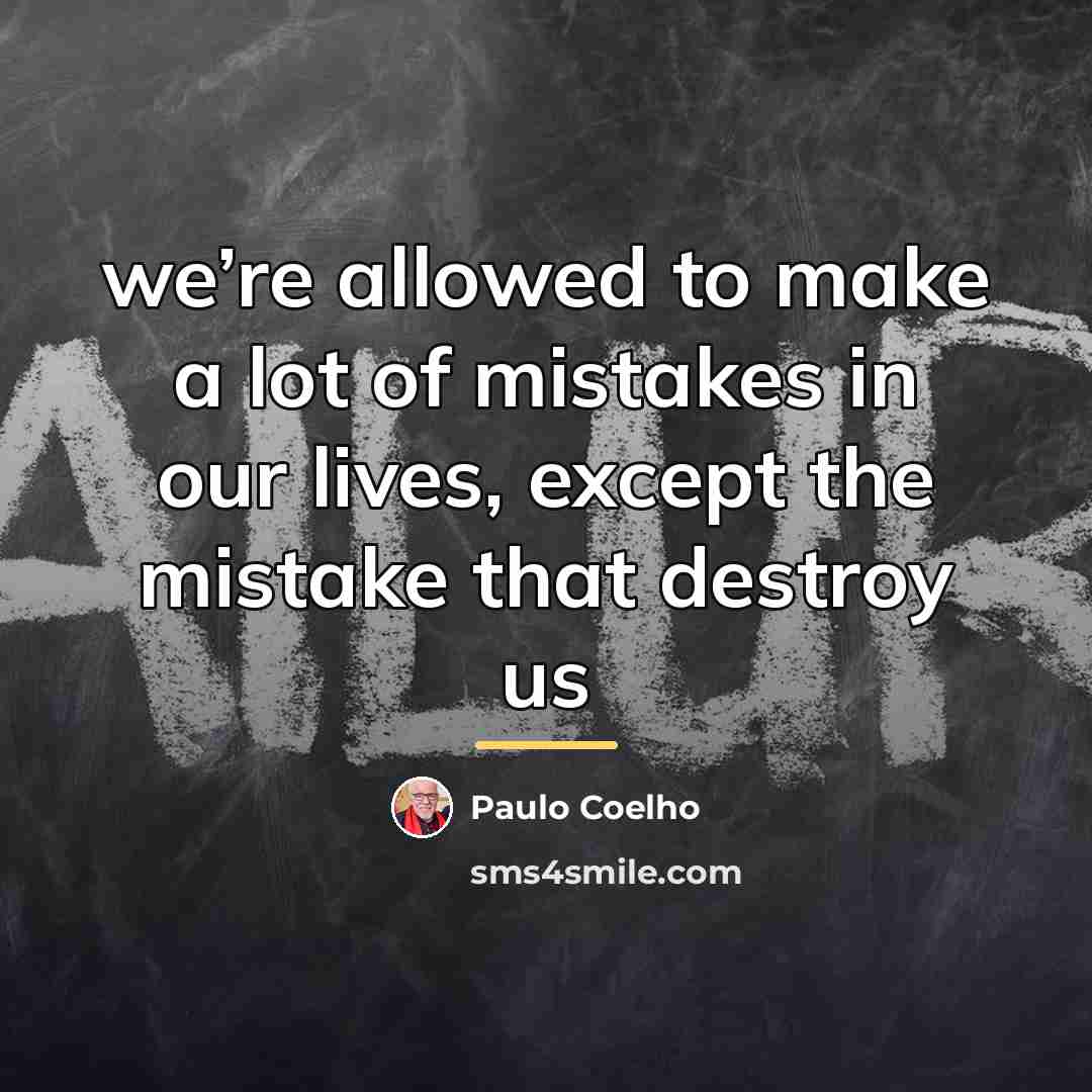 “we’re allowed to make a lot of mistakes in our…” quote by Paulo Coelho
