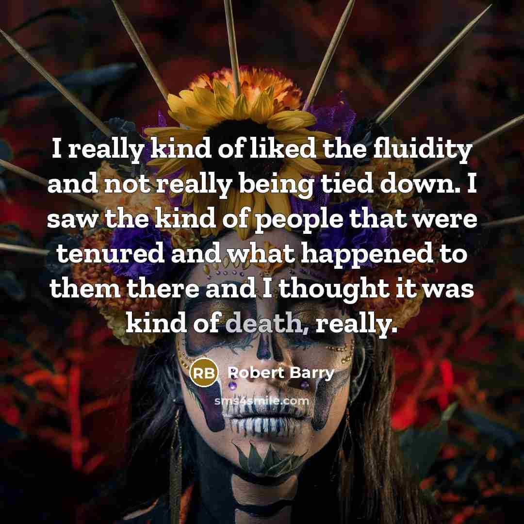 “I really kind of liked the fluidity and not really…” quote by Robert Barry