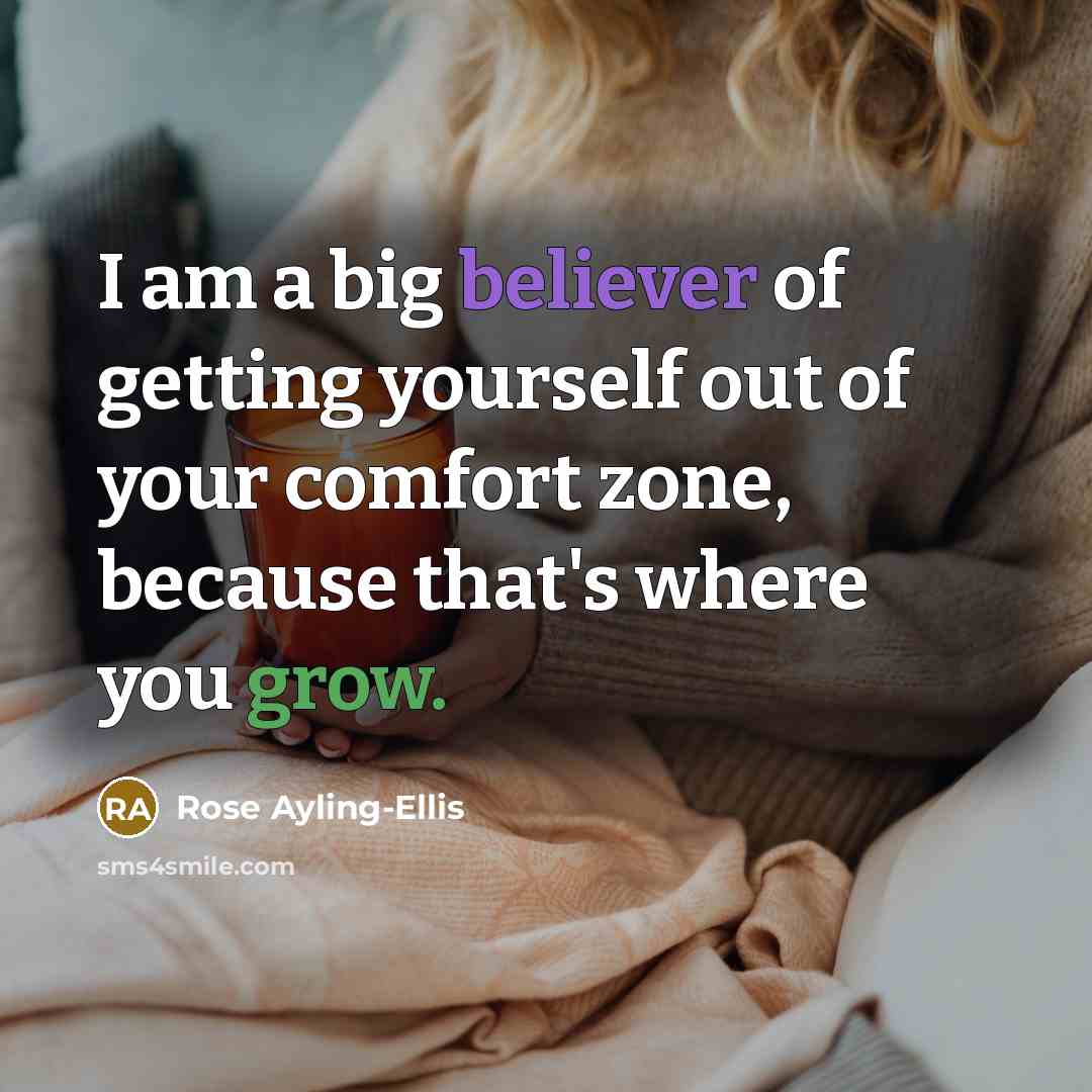 “I am a big believer of getting yourself out of…” quote by Rose Ayling-Ellis