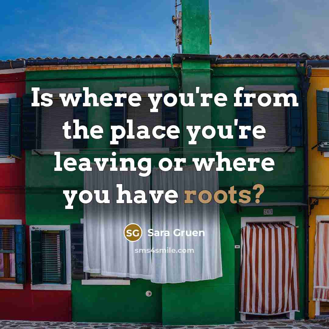 “Is where you're from the place you're leaving or where…” quote by Sara Gruen