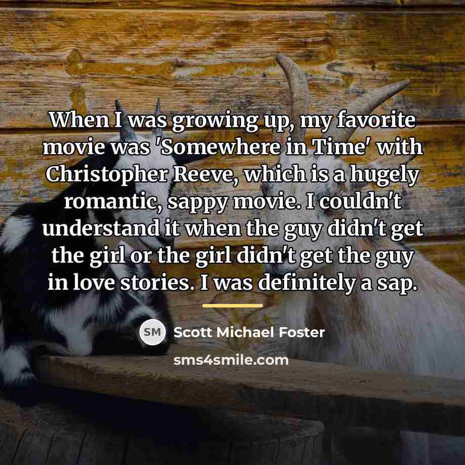 “When I was growing up, my favorite movie was 'Somewhere…” quote by Scott Michael Foster