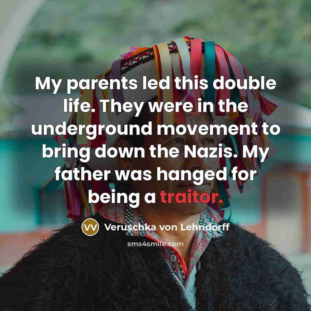 “My parents led this double life. They were in the…” quote by Veruschka von Lehndorff