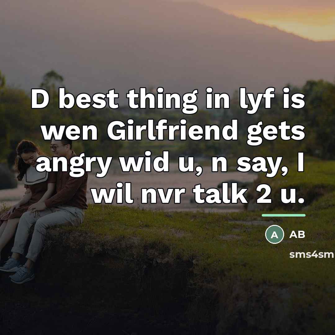 “D best thing in lyf is wen Girlfriend gets angry…” quote by AB