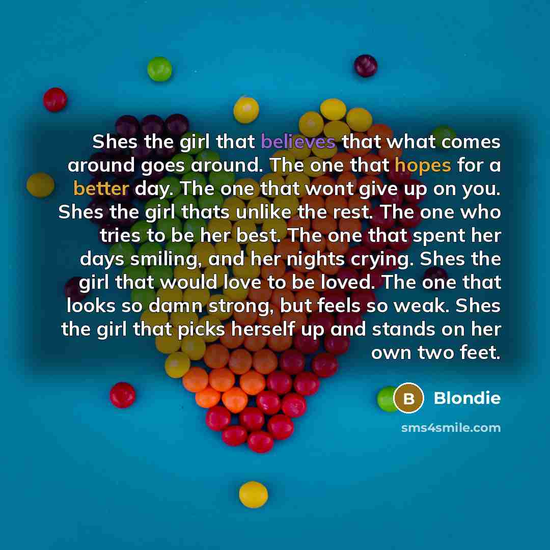 “Shes the girl that believes that what comes around goes…” quote by Blondie